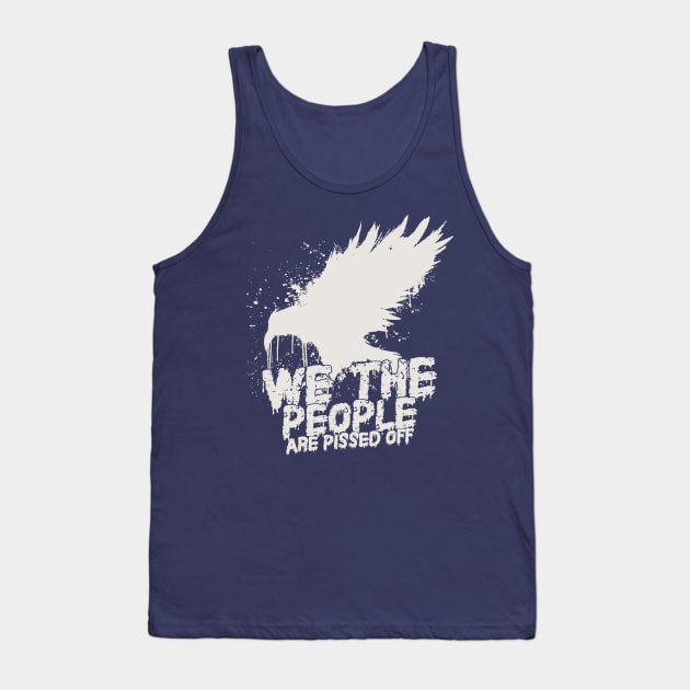 We The People Are Pissed Off Tank Top by Etopix